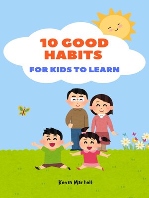 cover image of 10 Good Habits For Kids to Learn